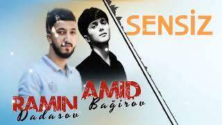 Ramin Dadasov Ft Amid Bagirov - Sensiz 2022