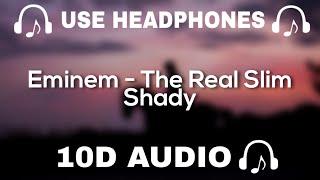 Eminem (10D AUDIO) The Real Slim Shady  || Use Headphones  - 10D SOUNDS