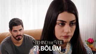 Gelin 21.Bölüm | Behind the Veil Episode 21