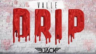 DJ Jack-Valle Drip 2021