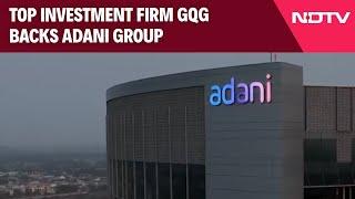 Adani Stocks Today | Top investment Firm GQG Backs Adani Group: "Well-Positioned For Future"