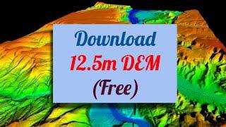 Download High Resolution DEM data Free | 12.5m resolution | ALOS PALSAR | GeoDev