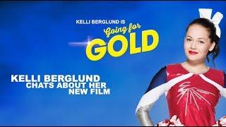 Kelli Berglund chats about her new film Going for Gold