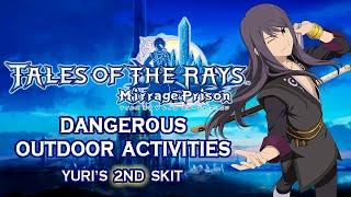 [SUBBED] Tales of the Rays Yuri's 2nd Skit - Dangerous Outdoor Activities