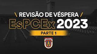 Revisão de Véspera EsPCEx 2023 - Parte 1