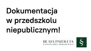 Dokumentacja w przedszkolu niepublicznym - niezbędna i przydatna