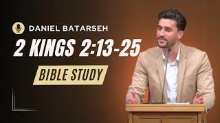 2 Kings 2 (Part 2) Bible Study (Elisha Succeeds Elijah) | Pastor Daniel Batarseh