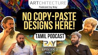 No Copy-Paste Designs Here! | Mr. Rengarajan, Founder of Ray | Artchitecture Podcast