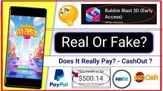 Bubble Blast 3D Game Cashout? - Bubble Blast 3D Legit Or Not - Bubble Blast 3D Real Or Fake