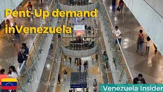 Pent-Up demand in Venezuela ️