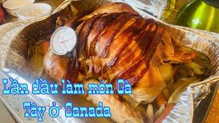 Lần đầu làm chuyện ấy ..,món Gà Tây lại quá ngon |How to cook Turkey in Canada!