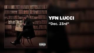 YFN Lucci - Dec. 23rd [Official Audio]