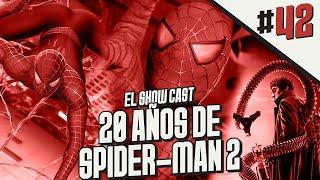 ¡Analizamos Spider-Man 2 por sus 20 AÑOS! | El Show Cast 42