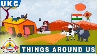 UKG | Things around us | Educational Videos for Kids | Teach your Kids at Home