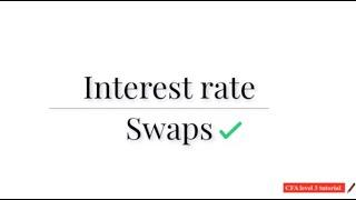 Interest rate swaps - CFA level 3 tutorial