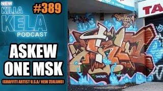 ASKEW ONE MSK  (GRAFFITI ARTIST U.S.A/ NEW ZEALAND) INTERVIEW // Killa Kela Podcast