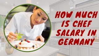 How Much is Chef Salary in Germany | Holy Eats