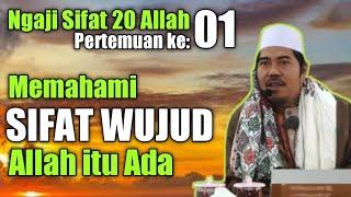 Kajian Tauhid: Sifat Wujud Allah (Allah Ada) - Ngaji Sifat 20 Allah Bersama KH Fakhruddin Al Bantani