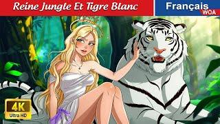 Reine Jungle Et Tigre Blanc  Contes De Fées Français  Fairy Tales | WOA - French Fairy Tales