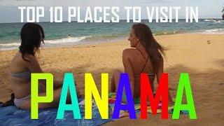 Top 10 places to Visit in panama | 10 Best Places to Visit in Panama | Panama Travel Guide