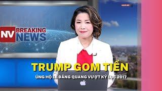 Trump gom tiền ủng hộ lễ đăng quang vượt kỷ lục 2017