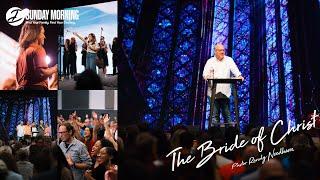 "The Bride of Christ" - Pastor Randy Needham | Dwelling Place Church (Houston, TX)