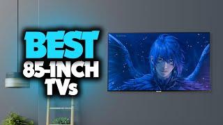 Best 85 Inch TV in 2023 [TOP 5 Picks For Any Budget]