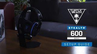 Stealth 600 Gen 2 for PlayStation 4 and PlayStation 5 Setup Guide