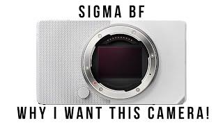 Sigma BF | Why I want this Camera!