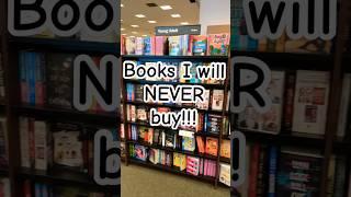 Books I will never buy  #bookish #bookaddict #booktube #bookstagram