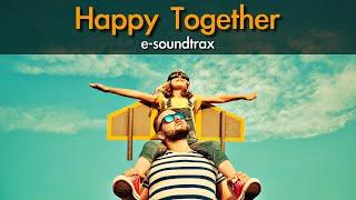 Happy and Upbeat Background Music for Videos - Happy Together Album by e-soundtrax