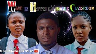 WHAT IS HAPPENING IN THE CLASSROOM New movie 2024 {UCHECHI TREASURE, ANGEL UNIGWE, REMI ALEX}