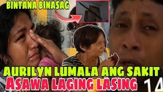 AURILYN LUMALA ANG SAKIT | NANGINGINIG | TAKOT | MATCHO  AT KAPATID NAG AWAY | BINTANA NABASAG