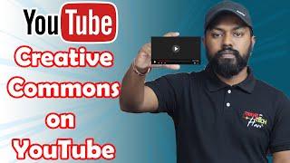 How to Use Creative Commons Videos on YouTube Without Copyright  | Tamil @YoutubersOnly