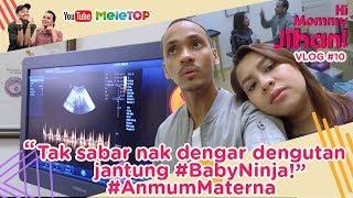 Hi Mommy Jihan Vlog 10 | "Tak sabar nak dengar degupan jantung #BabyNinja" #AnmumMaterna