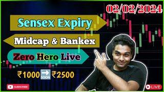 Sensex Expiry Zero Hero, Midcap select, Bankex, Nifty 50, Bank, Finnifty Options Trading 02/02/2024