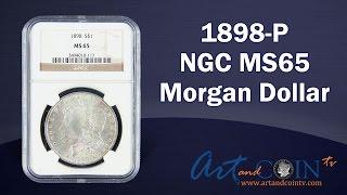 1898-P NGC MS65 Morgan Dollar at Art and Coin TV