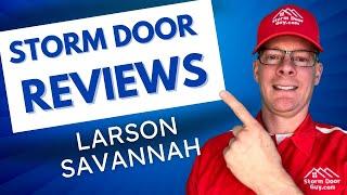 Storm Door Guy Evaluates the Pros and Cons of the Larson Savannah Screen Door