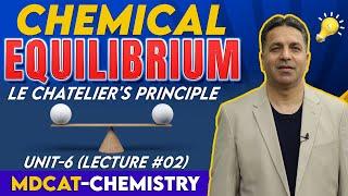 MDCAT I Chemical Equilibrium I Unit 6 I Lec # 2 I Prof. Wajid Ali Kamboh | WAK Entry Test