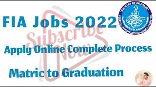 FIA jobs 2022 | FIA Jobs Online Apply Process Complete Video | Federal Investigation Agency Jobs 22