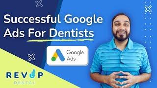 Successful Google Ads for Dentists - Drive More New Patients