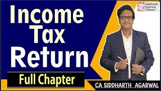 Income Tax Return | Full Chapter | Siddharth Agarwal