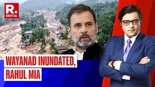 Wayanad Landslide Death Toll Stands At 120+ Why Is Rahul Gandhi Still Silent? | The Debate