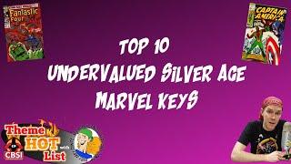 Top 10 Undervalued Silver Age Marvel Keys by CBSI