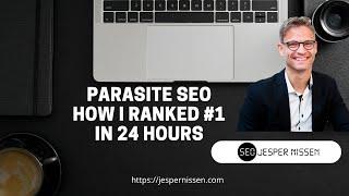 Parasite SEO -  How I Ranked Number One In 24 Hours