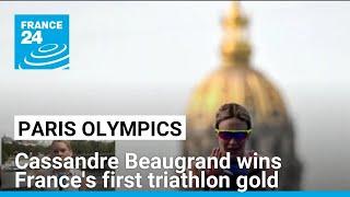 Paris Olympics: Cassandre Beaugrand wins France's first triathlon gold • FRANCE 24 English