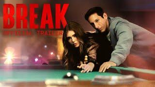 BREAK - Official Trailer - Gravitas Ventures