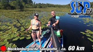 60 Kilometer Abenteuer SUP-Tour auf der Mecklenburgischen Seenplatte // SUPventure // Folge 3