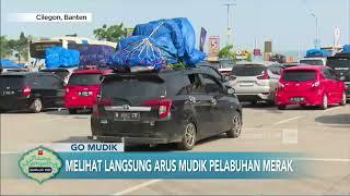 Melihat Langsung Arus Mudik Pelabuhan Merak