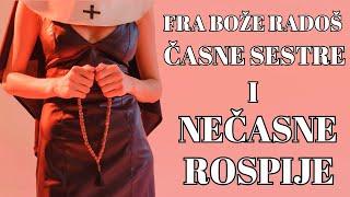 FRA BOŽE RADOŠ - ČASNE  I NEČASNE ROSPIJE